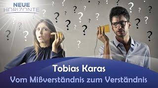 Vom Mißverständnis zum Verständnis - Tobias Karas