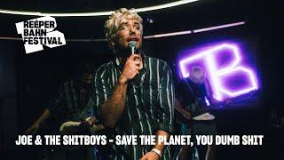 Joe & The Shitboys - Save the Planet You Dumb Shit  Live @REEPERBAHN FESTIVAL XESSIONS 2022