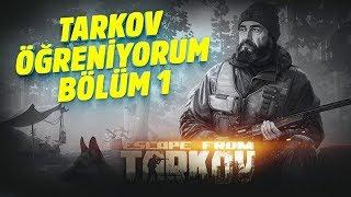 TARKOV ÖĞRENİYORUM BÖLÜM 1