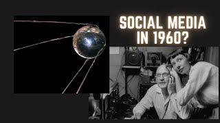 Did Sputnik Create Social Media?