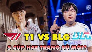 NHẬN ĐỊNH & DỰ ĐOÁN  KẾT QUẢ TRẬN CHUNG KẾT T1 VS BLG 5 CÚP HAY TRANG SỬ MỚI CỦA LMHT?