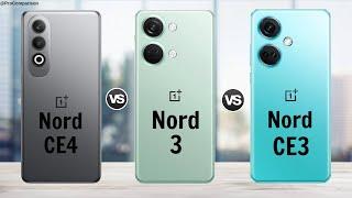 OnePlus Nord CE4 vs OnePlus Nord 3 vs OnePlus Nord CE3  Full Comparison