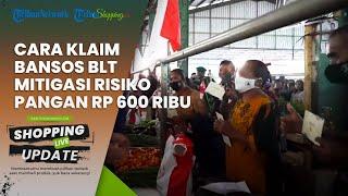 GAMPANG Begini Cara Klaim Bansos BLT Mitigasi Risiko Pangan Rp 600 Ribu yang Cair Bulan Ini