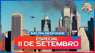 SACANI RESPONDE ESPECIAL 11 DE SETEMBRO COM LITO SOUSA - Ciência Sem Fim #264