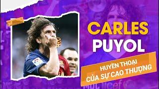 CARLES PUYOL HUYỀN THOẠI CỦA SỰ CAO THƯỢNG BLV KOO TUẤN