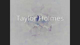 Taylor Holmes