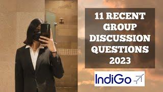 Recent Indigo Interview Group Discussion Questions 2023  Tips on how to answer  Common GD Topics