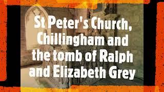 St Peters Chillingham and the tomb of Sir Ralph and Elizabeth Grey.