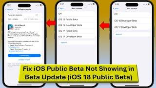 How to Fix iOS Public Beta Not Showing in Beta Update iOS 18 Public Beta