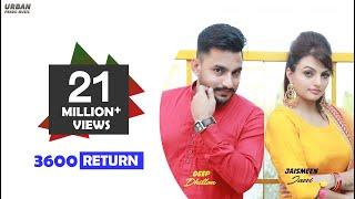 3600 Return  ਟੋਚਨ ਪੈਣਗੇ   Full Video  Deep Dhillon Feat. Jaismeen Jassi  Rajinder Manni
