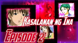 Ang Kasalanan ng Ina Episode 2 Gibo no Toiki  Tagalog Dub