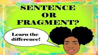 Sentence or Fragment?  Identifying Sentences and Sentence Fragments