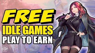 5 Free To Play To Earn Idle Games