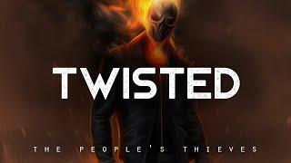 Twisted - The Peoples Thieves LYRICS