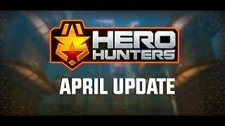 Hero Hunters - APRIL UPDATE OUT NOW