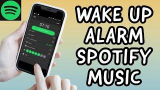 How To Wake Up With SPOTIFY Music I Wake up Alarm 2023