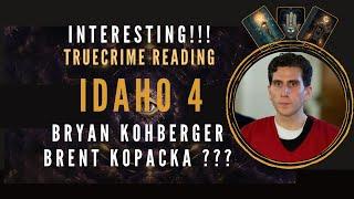 Idaho 4 Psychic reading - BRYAN  BRENT  CONNECTION missing evidence???? very interesting