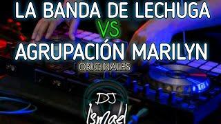 Agrupación Marilyn VS La Banda De LechugaoriginalesDJ IsmaelgutierreZEngachado De Cumbias