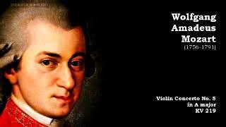 Wolfgang Amadeus Mozart  Violin Concerto No. 5  KV 219 @ClassicalAmberLight