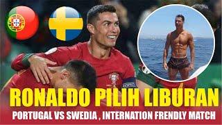 Portugal vs Sweden - Cristiano Ronaldo Absen dalam Laga Fifa Matchday Lebih Memilih Liburan