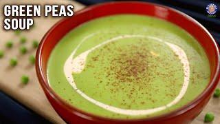 Creamy Green Peas Soup Recipe  Matar Soup  Healthy Soup  Winter Soup Recipes  Varun