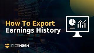 How to Export Daily Hashrate & Earning History on NiceHash