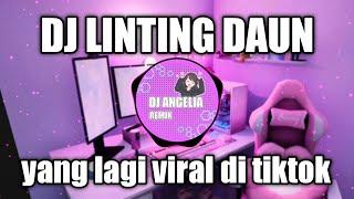 DJ LINTING DAUN REMIX FULL BASS TERBARU