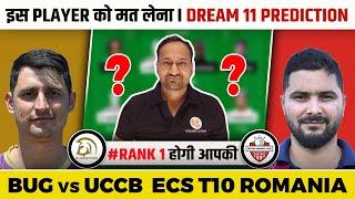 BUG vs UCCB Dream11  BUG vs UCCB  BUG vs UCCB Dream11 Prediction  ECS Romania T10.