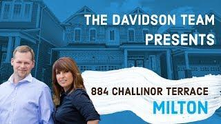 Introducing 884 Challinor Terrace Milton ON - Team Davidson