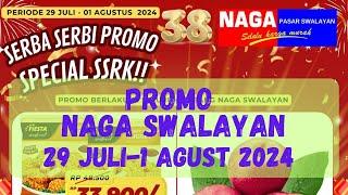 Promo NAGA Swalayan 29 Juli - 1 Agustus 2024