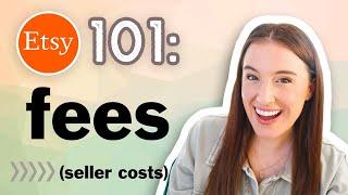 Etsy 101 Types of FEES ＄  ETSY FEES EXPLAINED