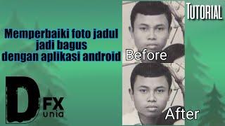 Cara Mudah Memperbaiki Foto Lama dengan android 2021