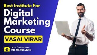 Best Institute for Digital Marketing Course in Vasai Virar  Digital Marketing Training