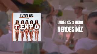 LVBEL C5 AKDO - NERDESİNİZ