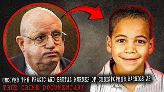 Uncover the TRAGIC and Brutal Murder of Christopher Barrios Jr.  True Crime Documentary