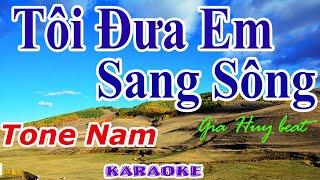 Karaoke - Tôi Đưa Em Sang Sông  - Tone Nam - Nhạc Sống - gia huy beat