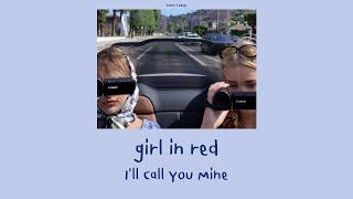 girl in red - Ill Call You Mine THAISUB