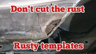 Dont cut the rust. Rusty templates