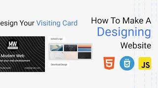 How to make a designing website with HTML CSS and JS. Visiting card Designer