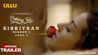 Siskiyaan - Season 2 Part 2  Palangtod I Official Trailer  Releasing on 9th September