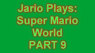 Jario Plays Super Mario World - Part 9 Spooky Spirits