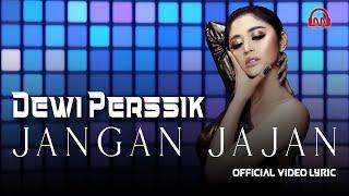 JANGAN JAJAN - Dewi Perssik Official Video Lirik