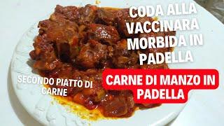 come fare la coda alla vaccinara in padella ricetta carne di manzo in padella