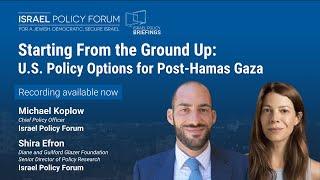 Starting From the Ground Up U.S. Policy Options for Post-Hamas Gaza