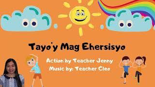 Tayoy Mag-Ehersisyo Music by Teacher Cleo & Kids - Action by Teacher Jenny