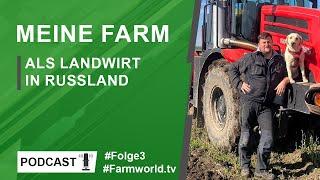 Farmworld.tv  Talk Als Landwirt in Russland  Folge 3 Mario Leismann Landwirtschaft & Ackerbau