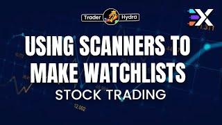 Using Scanners to Make Watchlists  Stock Trading