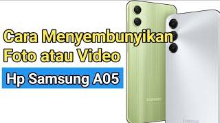 Cara Menyembunyikan Foto Atau Video Di Hp Samsung A05