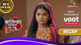 Balika Vadhu S2  बालिका वधू  Ep. 64 & 65  Recap