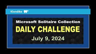 Microsoft Solitaire Collection  Daily Challenge July 9 2024  Klondike Hard